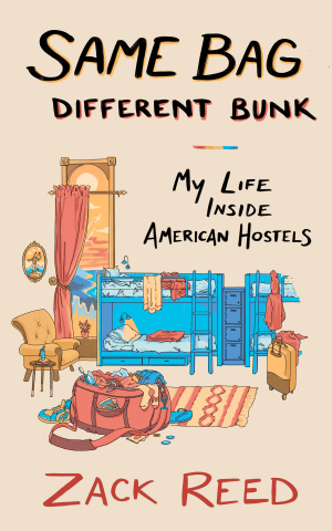 Same Bag, Different Bunk: My Life Inside American Hostels